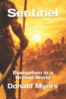 Sentinel: Evangelism in a Broken World B0H9W59HB4 Book Cover