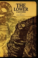 The Lower Canyons 0998111236 Book Cover