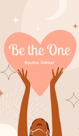 Be the One 9916861366 Book Cover