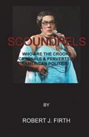 Scoundrels: The Worst Politicians in American History 151967225X Book Cover
