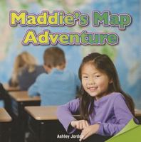 Maddie's Map Adventure 147772298X Book Cover