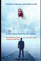 I've been to Heaven and talked to God B09RM5XFTB Book Cover