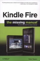 Kindle Fire: The Missing Manual: The Book That Should Have Been in the Box 1449316271 Book Cover