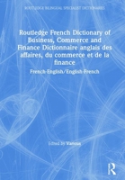 Routledge French Dictionary Of Business, Commerce And Finance Dictionnaire Anglais Des Affaires, Du Commerce Et De La Finance: Cd Rom (Routledge Bilingual Specialist Dictionaries) 0415093945 Book Cover