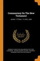 Commentary on the New Testament: James, 1-2 Peter, 1-3 John, Jude 0353409901 Book Cover