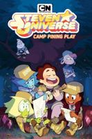 Steven Universe Original Graphic Novel: Camp Pining Play 1684153409 Book Cover