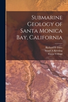 Submarine Geology of Santa Monica Bay, California 101506258X Book Cover