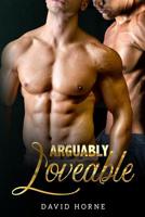 Arguably Loveable 1099106214 Book Cover