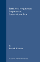 Territorial Acquisition, Disputes and International Law 9041103627 Book Cover