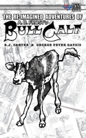 The Re-Imagined Adventures of A.B. Frost's Bull Calf 1895462673 Book Cover