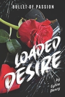 Loaded Desire: Bullet of Passion B08VV8C78C Book Cover