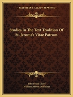 Studies In The Text Tradition Of St. Jerome's Vitae Patrum 1163172847 Book Cover