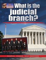 What Is the Judicial Branch? 077870906X Book Cover