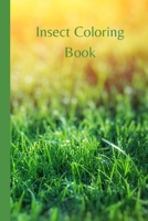 Insect Coloring Book: Fun, Portable Coloring Book for Kids of All Ages B08M8PK5H5 Book Cover
