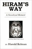 Hiram's Way: A Novelized Memoir 0595197302 Book Cover