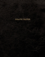 Graph Paper: Executive Style Composition Notebook - Black Leather Style, Softcover | 8 x 10 - 100 pages (Office Essentials) 1690893907 Book Cover
