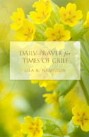 Daily Prayer for Times of Grief 1612611281 Book Cover