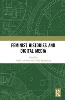 Feminist Histories and Digital Media 0367729873 Book Cover