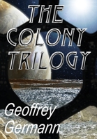 Colony Trilogy 0985288841 Book Cover