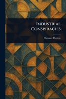 Industrial Conspiracies 1515298361 Book Cover