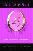 25 Lessons: What We Learned from Oprah 0983812004 Book Cover