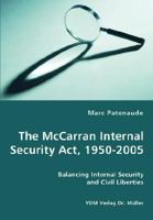 The McCarran Internal Security ACT, 1950-2005 3836434652 Book Cover