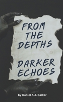 From the Depths: Darker Echoes B0G4RRW8XY Book Cover