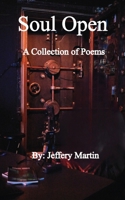 Soul Open : A Collection of Poems 1966337043 Book Cover