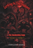 Lurking In The Shadows: The Awakening Saga: Season 1 — Volume 2: A Horror Saga of Monsters, Survival, and the Unknown B0HJ9TSJSR Book Cover