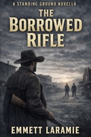 The Borrowed Rifle B0GMML6ZLY Book Cover