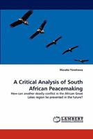 A Critical Analysis of South African Peacemaking 3844396489 Book Cover