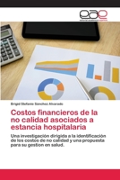 Costos financieros de la no calidad asociados a estancia hospitalaria 6202253835 Book Cover