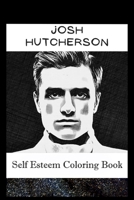 Self Esteem Coloring Book: Josh Hutcherson Inspired Illustrations B093RLBQJD Book Cover