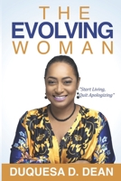 The Evolving Woman: Start Living, Quit Apologizing B08JDTNCSQ Book Cover