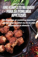 Ang Kumpleto Na Gabay Para Sa Iyong MGA Appetizers (Philippine Languages Edition) 1835643817 Book Cover