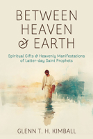 Between Heaven and Earth 146214960X Book Cover