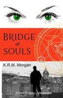 Bridge of Souls: Ancient Prophecy. Ultimate Evil. 152722595X Book Cover