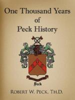 One Thousand Years of Peck History 1425974198 Book Cover