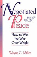 Negotiated Peace: How to Win the War Over Weight 0205274110 Book Cover