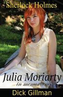 Sherlock Holmes - Julia Moriarty - In Memorium 1540562867 Book Cover