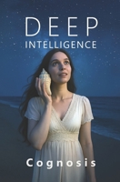 Deep Intelligence B0FGJXMY7X Book Cover