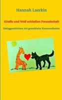 Giraffe und Wolf schließen Freundschaft: Dialoggeschichten mit gewaltfreier Kommunikation 3734750814 Book Cover