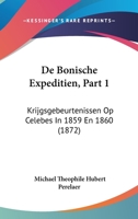 De Bonische Expeditien, Part 1: Krijgsgebeurtenissen Op Celebes In 1859 En 1860 (1872) 1160852898 Book Cover