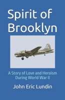 Spirit of Brooklyn: A Story of Love and Heroism During World War II B0DVRMYRBW Book Cover