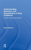 Understanding Behaviour and Development in Early Childhood: A Guide to Theory and Practice 041556560X Book Cover