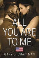 All You Are to Me 1952269121 Book Cover