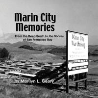Marin City Memories: From the Deep South to the Shores of San Francisco Bay 0982537832 Book Cover