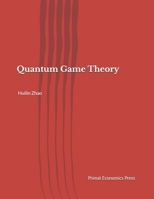 Quantum Game Theory (Quantum Economics) B0HJGRLJZJ Book Cover
