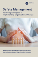 Safety Management: Psychological Aspects of Implementing Organizational Change 1041143834 Book Cover