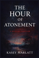 The Hour of Atonement 1971232653 Book Cover